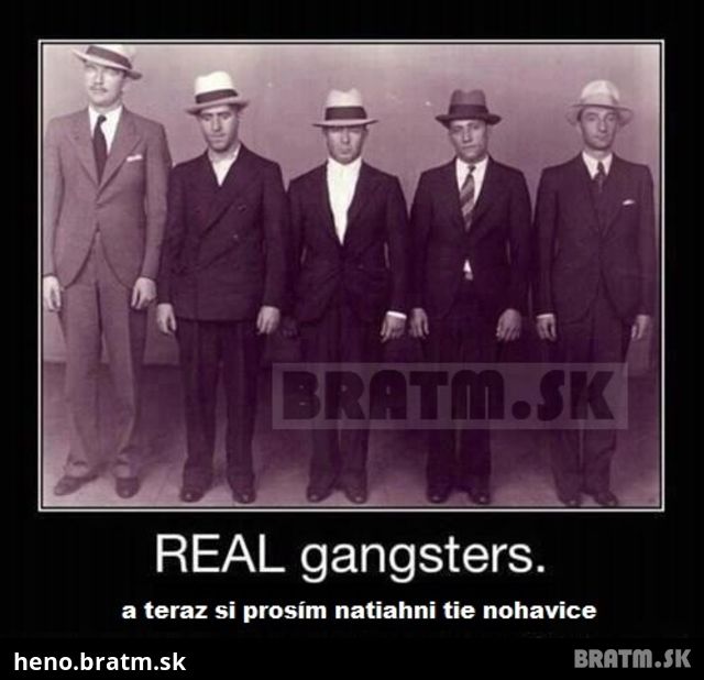 Real gangsters :D