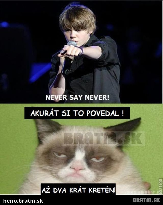 Never say never ! :D
