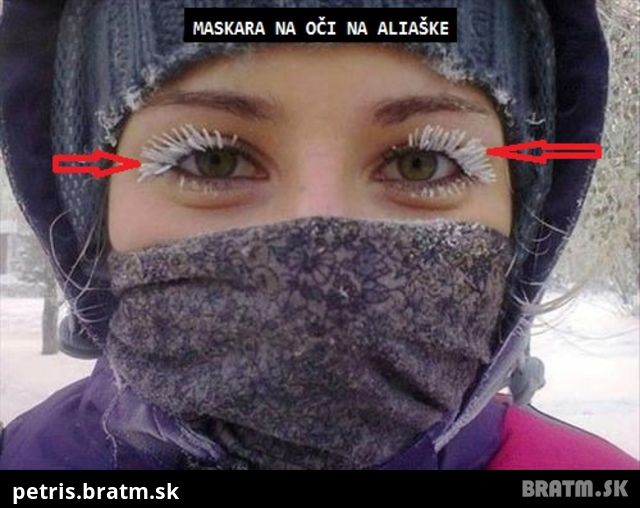Takto vyzerá na Aljaške maskara na oči :D