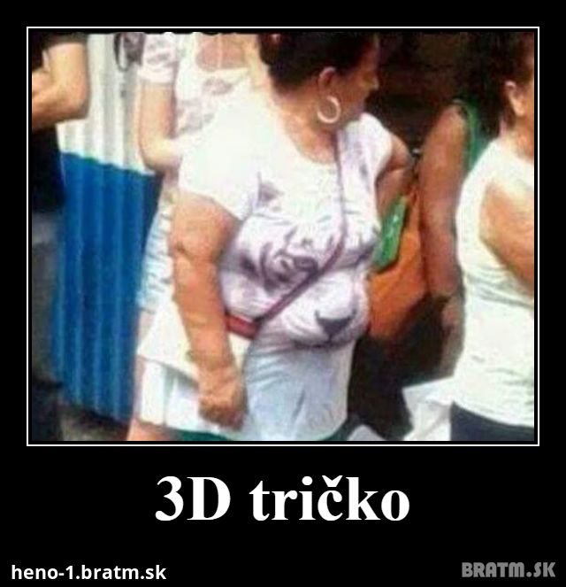 3D tričko :) :)