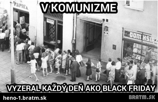 Takto vyzeral Black Friday v komunizme u nás :)