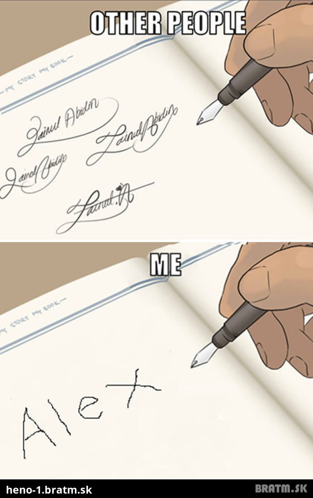 Podpisovanie..ja a druhí ľudia :D