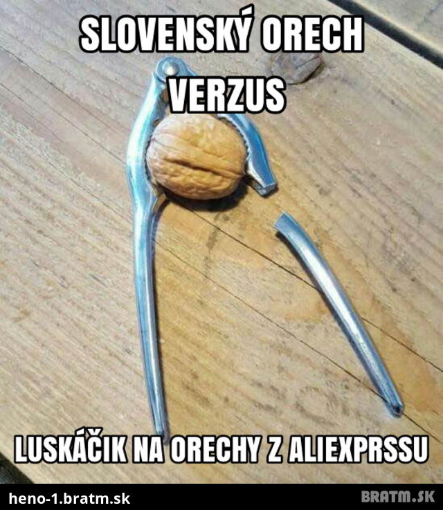 Slovenský orech VS aliexpress :D