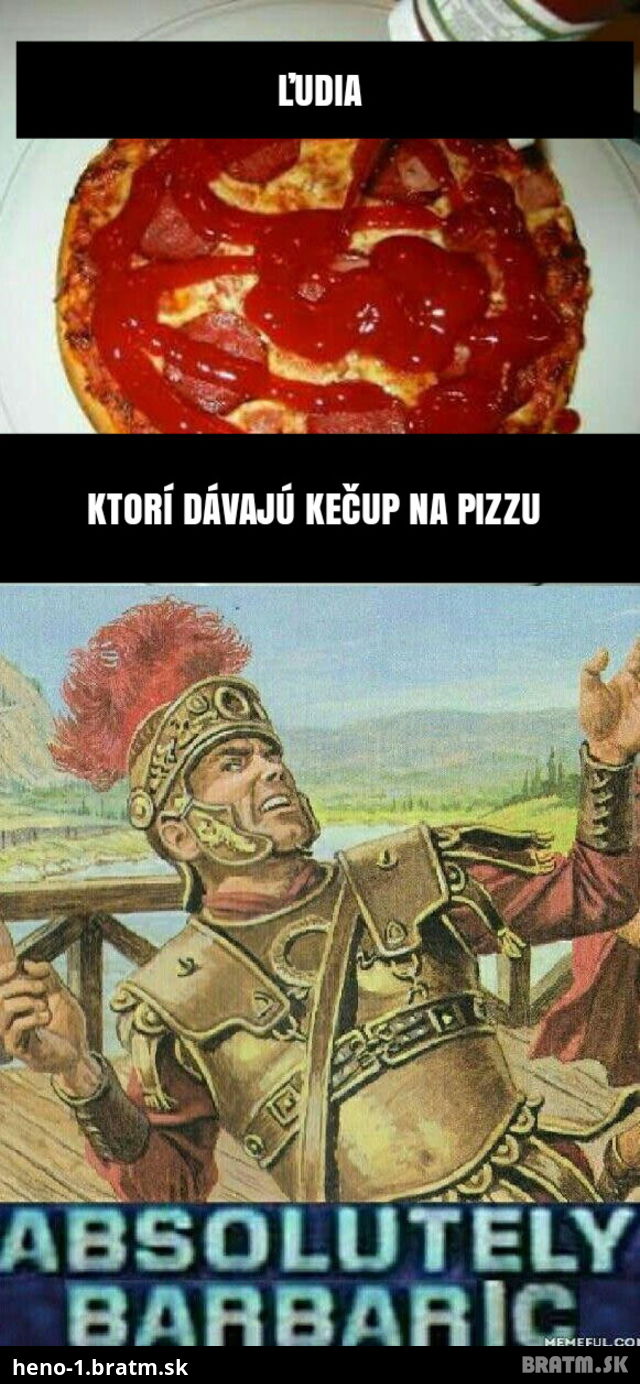 Pizza VS kečup.. ide vám to do kopy???