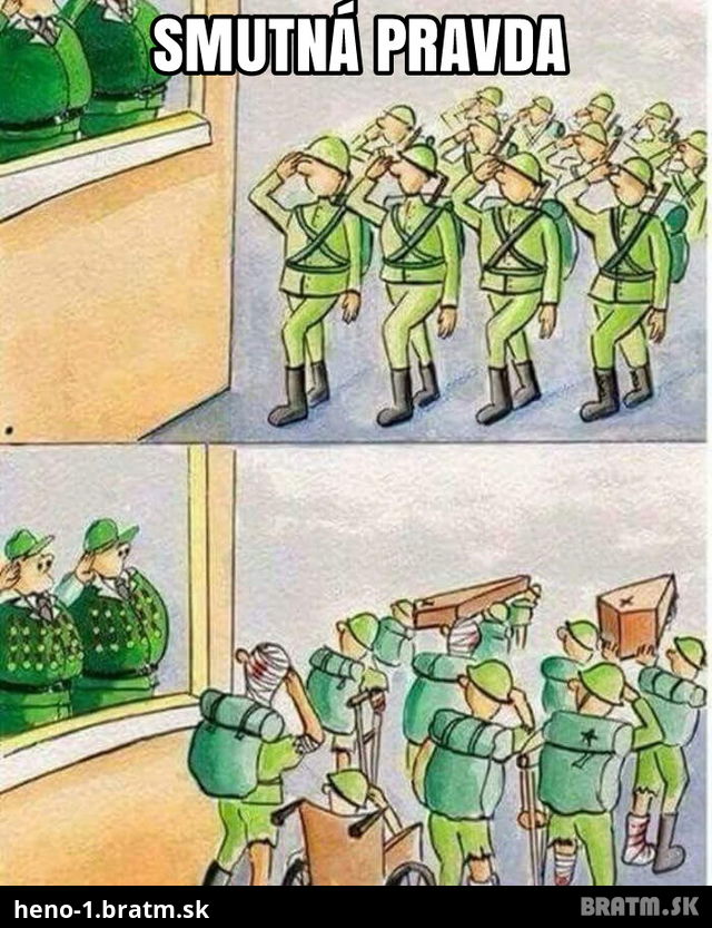 Smutná pravda vojnového sveta.