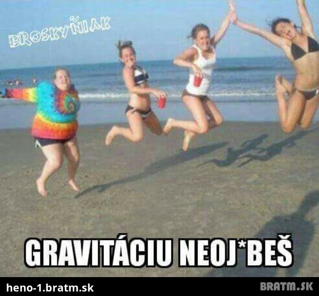 Gravitacia je svina :D