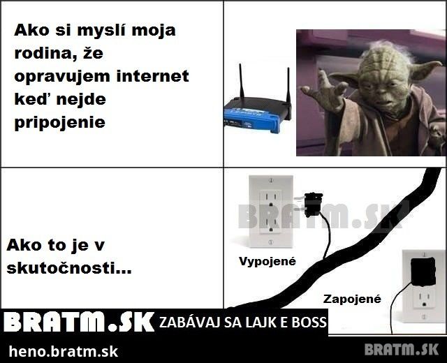 AKo si myslí moja rodina, že opravujem internet ? :D