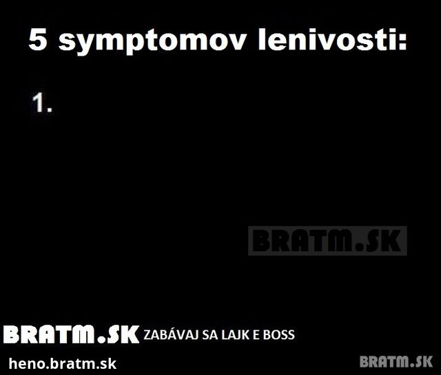 5 symptómov lenivosti :D