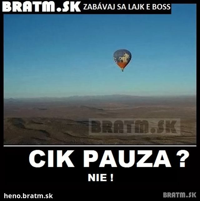 Let balónom...jedine bez cik pauzi :D