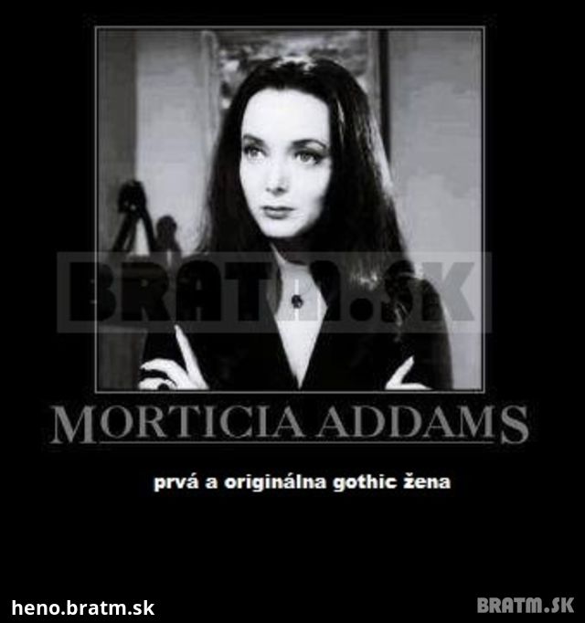 Morticia Addams :)