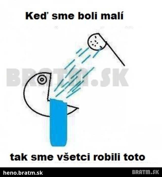 Aj vy ste to robili ? :D