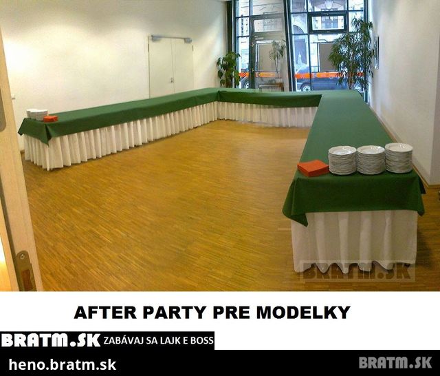 Ako to vyzerá na afterparty pre modelky :D