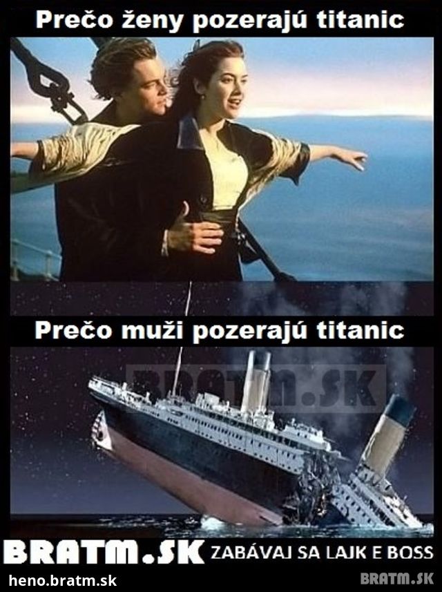 Prečo pozeráme Titanic :D