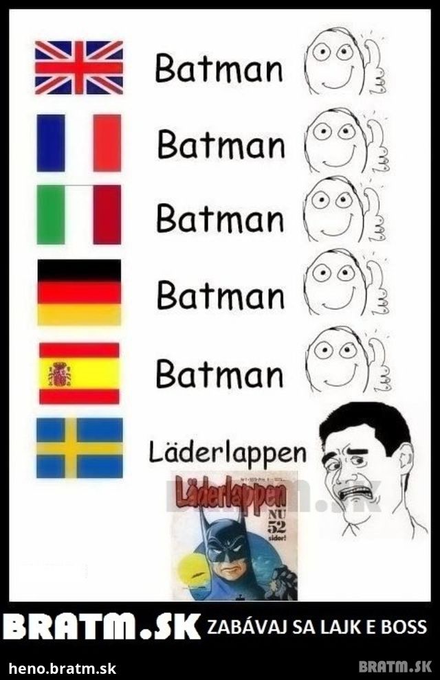 Nie všade je to Batman :D :D