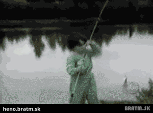 BRATM GIF: Nooo, rybár asi z neho nebude :D