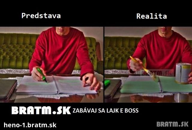 Predstava vs. realita :D Študenti, ako to teda je ? :D