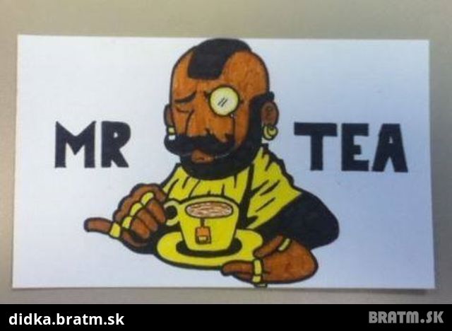 MR. TEA :D