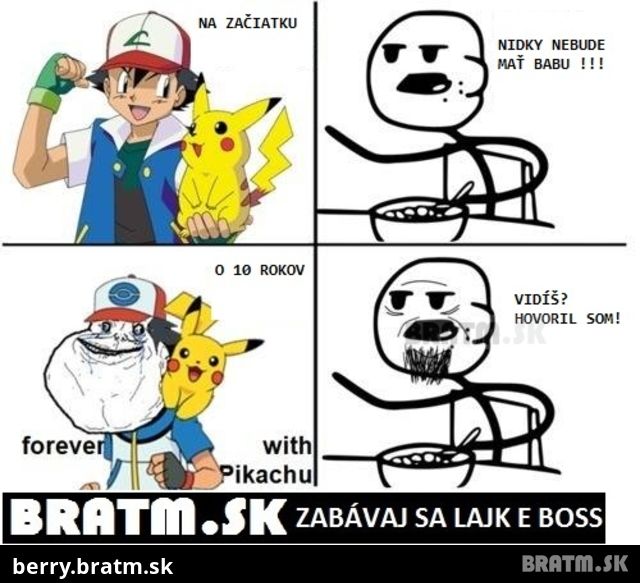 Forever with Pikachu :D