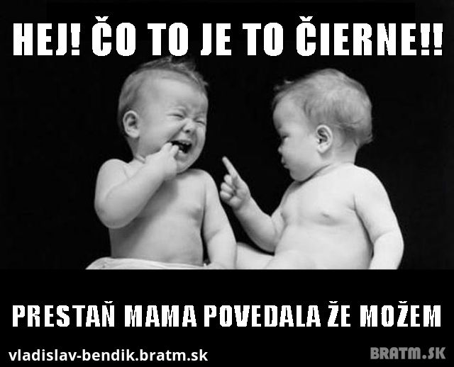 mama povedala že možem