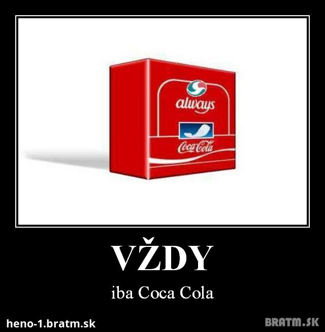 Vždy iba coca cola :D