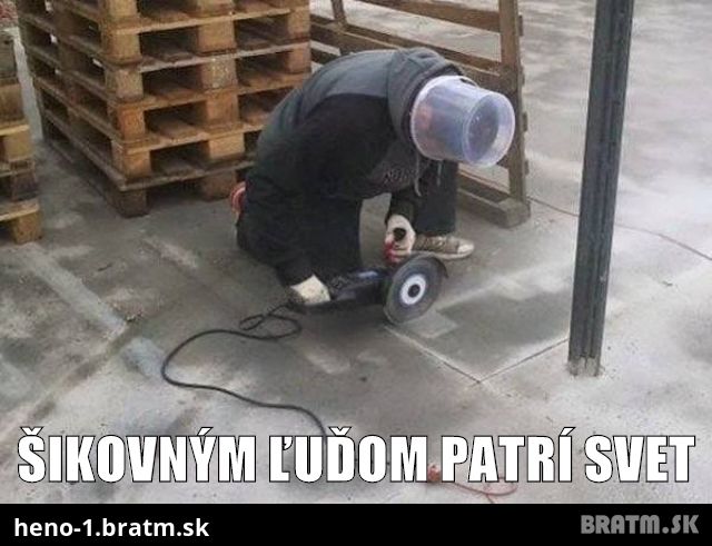 Šikovným ľuďom patrí svet :) :)