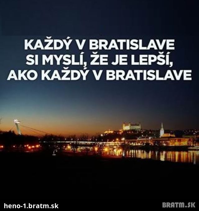 Bratislava ... hmmm... :D :D :D :D :D