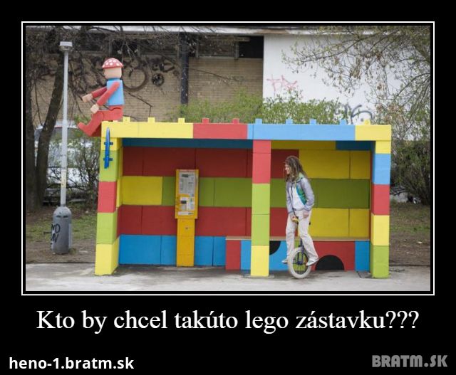 Kto by chcel takúto lego zástavku??? :)