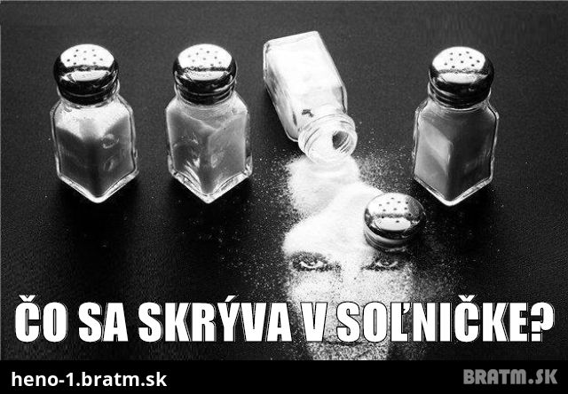 ČO SA SKRÝVA V SOĽNIČKE? :)