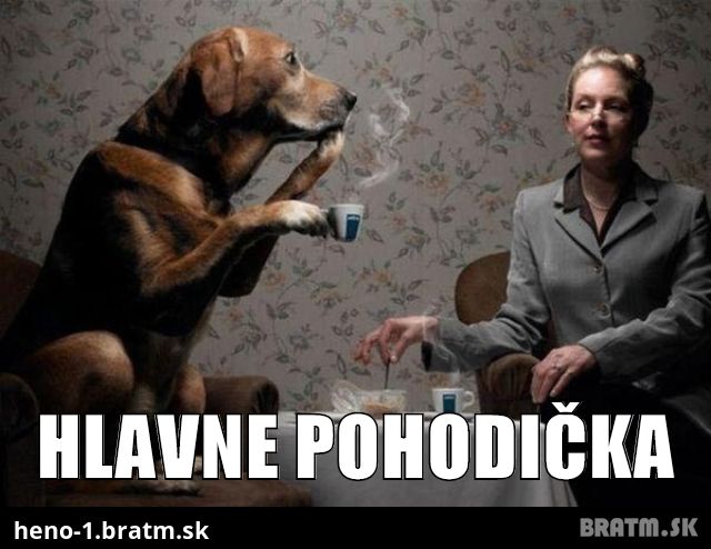 Hlavne pohodička :D