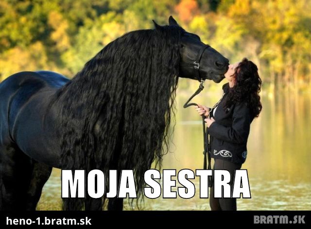 Moja sestra :)