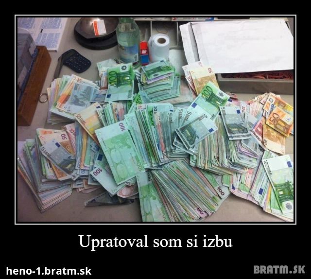 Upratoval som si izbu