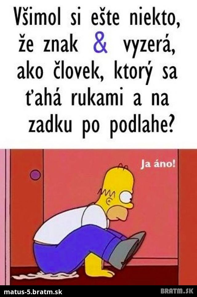 Vedel presne o čo ide..:) a ostatný sú pekne mimo keď si myslia opak..:P