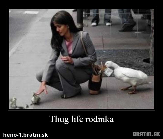 Thug life rodinka