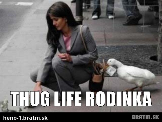 Thug life rodinka