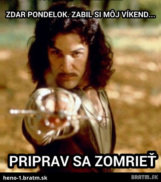 Pondelok, priprav sa na úder! :D