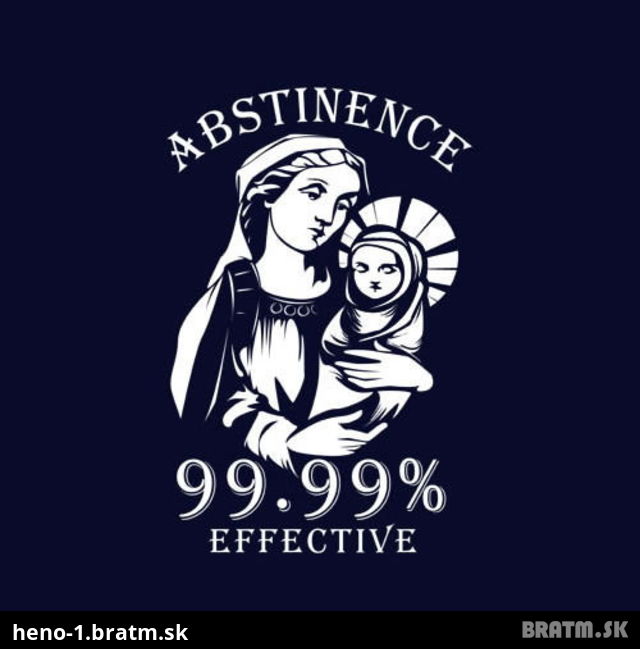 99 % abstinence :D