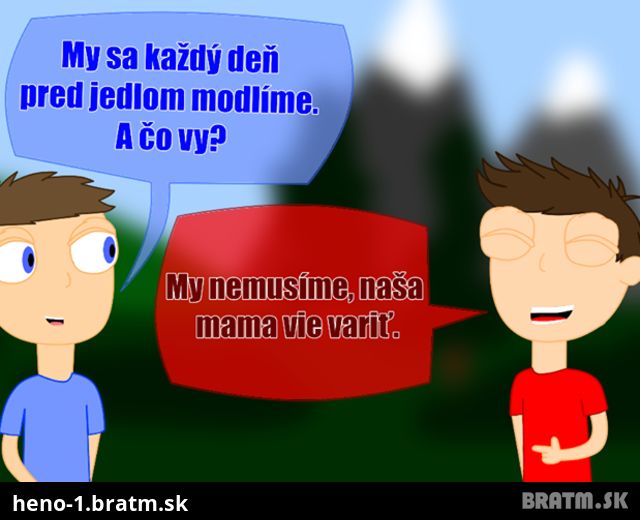 A čo  vy? Modlíte sa pred jedlom.