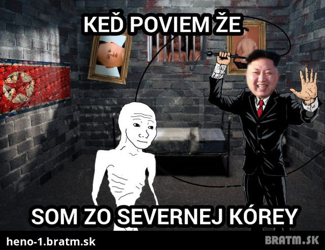 Ked poviem ze som z Korey...