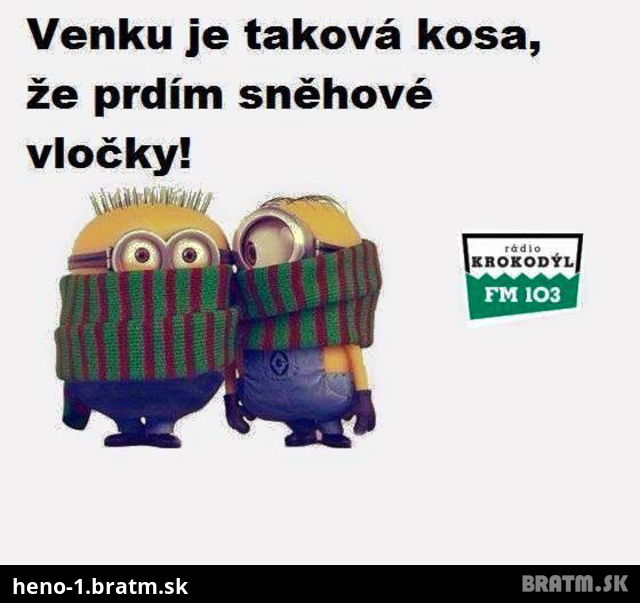 Aj vám je taká zima? Kto je za koniec zimy? :D