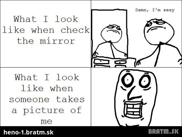 Ja a moj pohlad do zrkadla.. :D