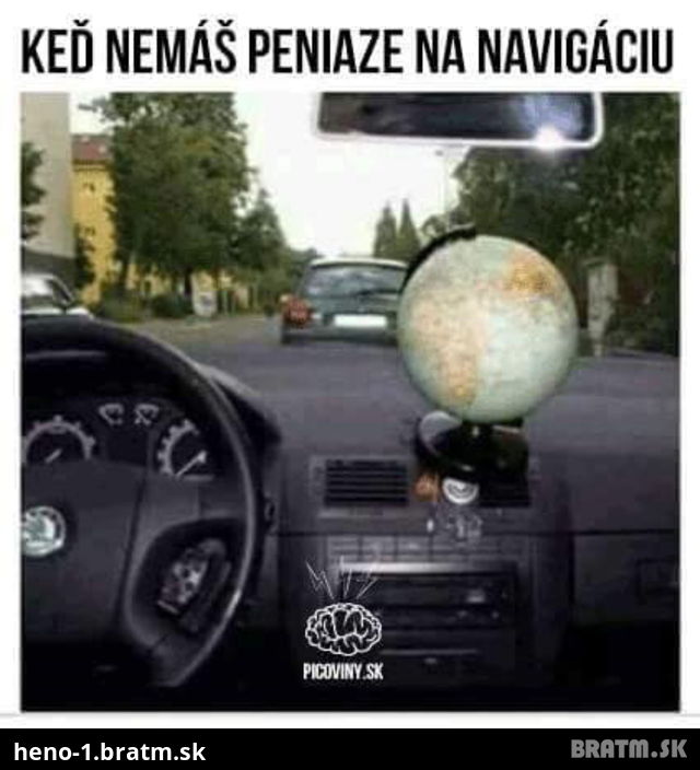 Ked nemas na GPS navigaciu... :D