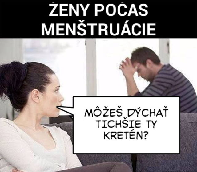 ženy počas menštruácie :D