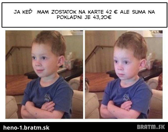Ten pocit, ke mi dojdu na ucte peniaze a platim kartou :D
