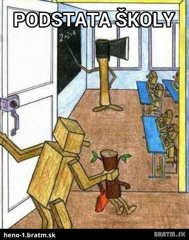 Už konečne viem podstatu školy...