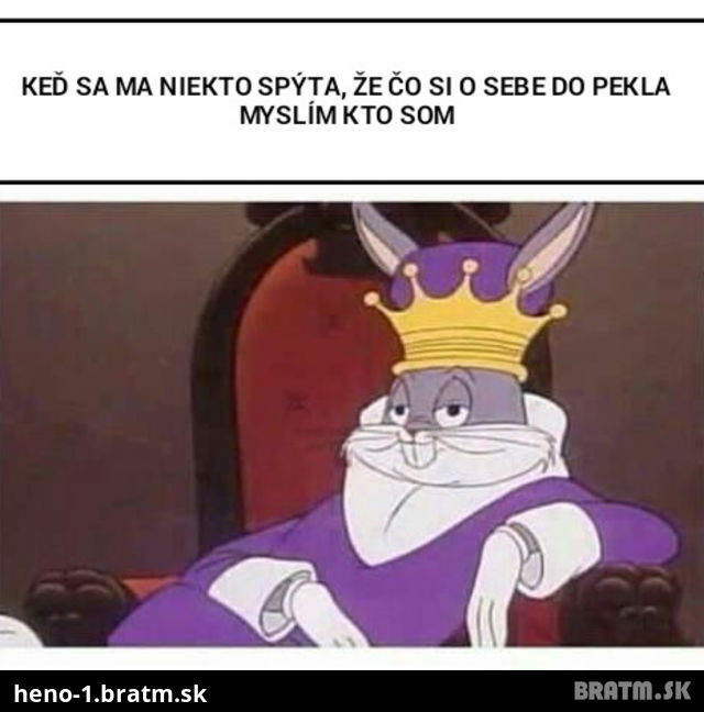 Ked sa s niekym hadam a vyskoci na mna :D