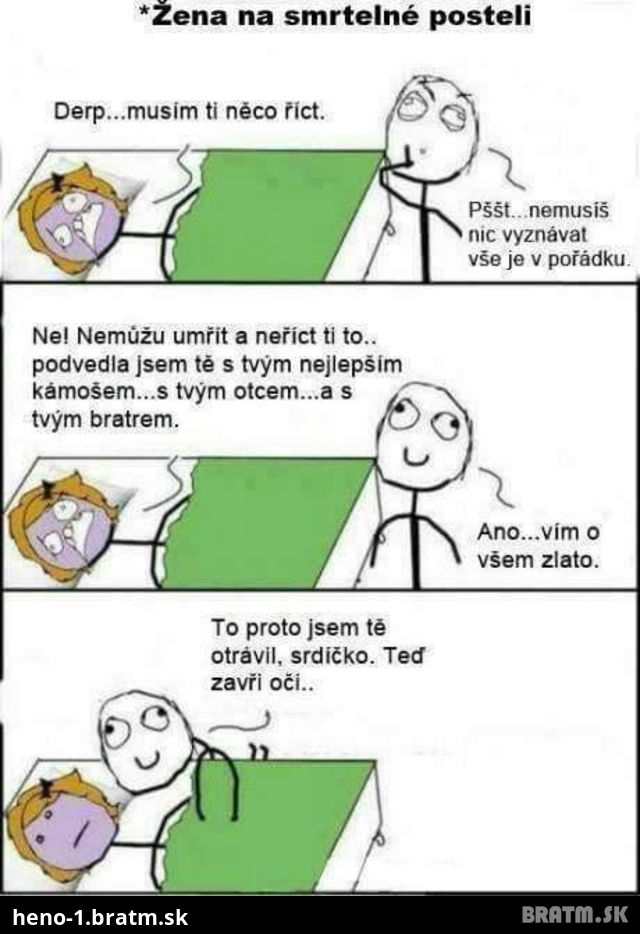Meme na smrtelnej posteli :D Treba čítať do konca :D
