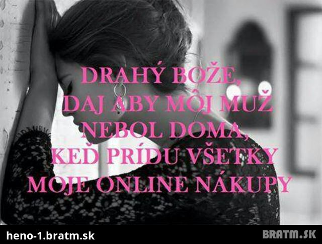 Prosba ženy, ked nakupuje cez internet :D