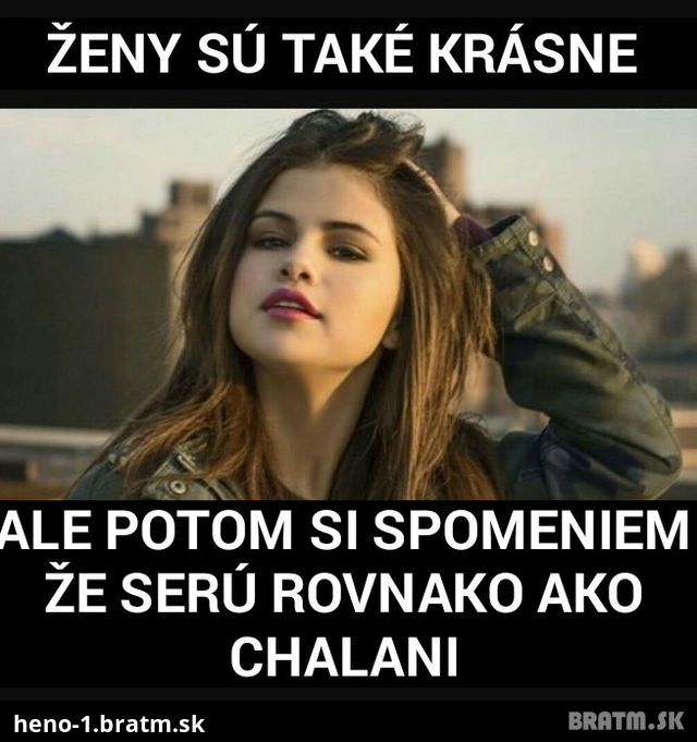 Ženy su krásne stvorenia..ale majú jednu chybičku krásy :D