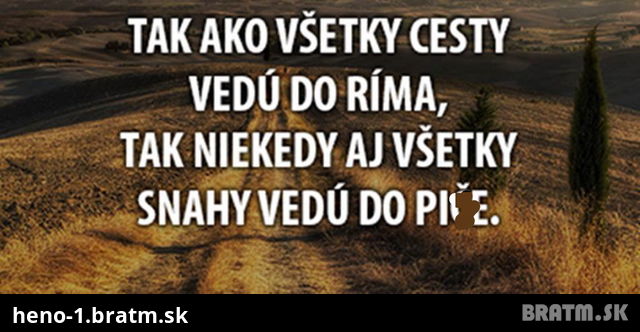 Všetky cesty vedú do ... :D