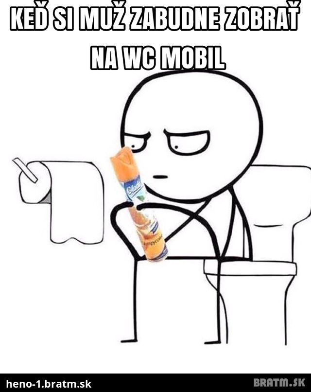 Keď si chlap zabudne zobrať telefon na wc:D